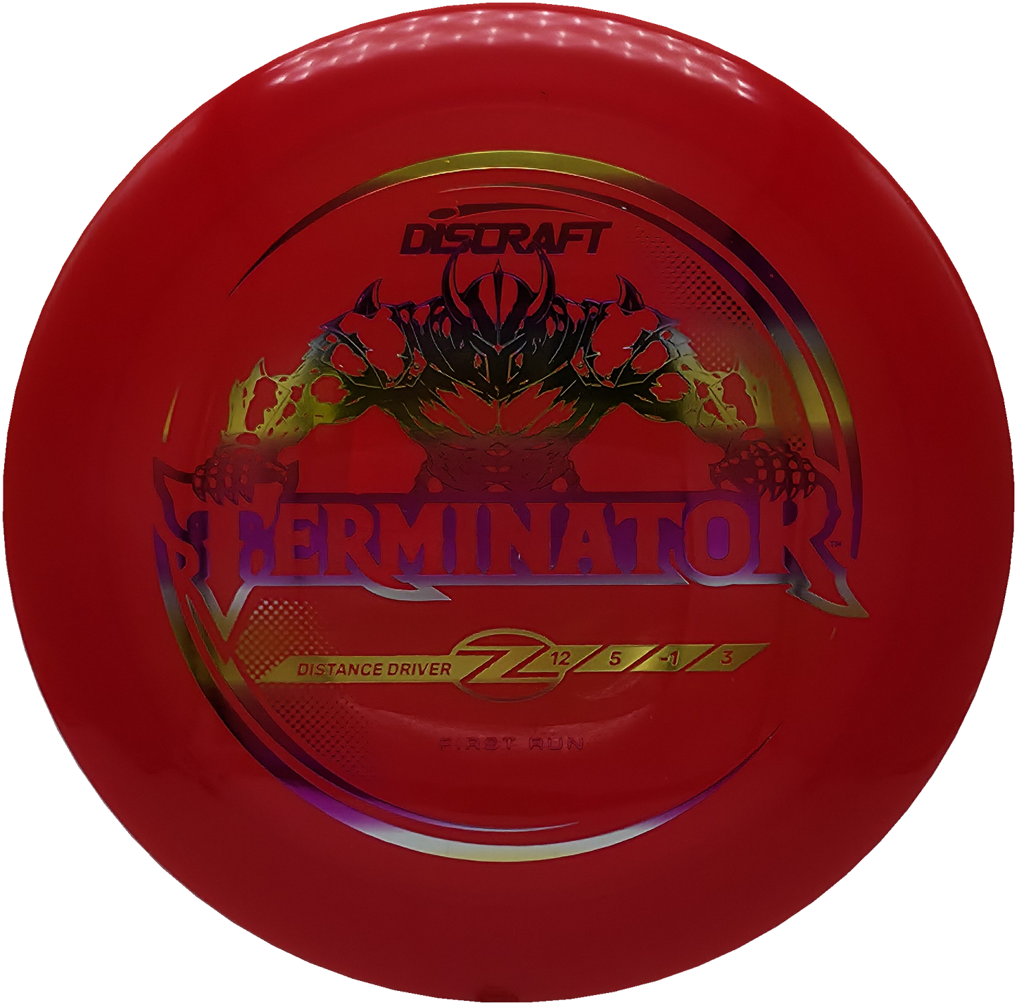 Discraft Z First Run Terminator