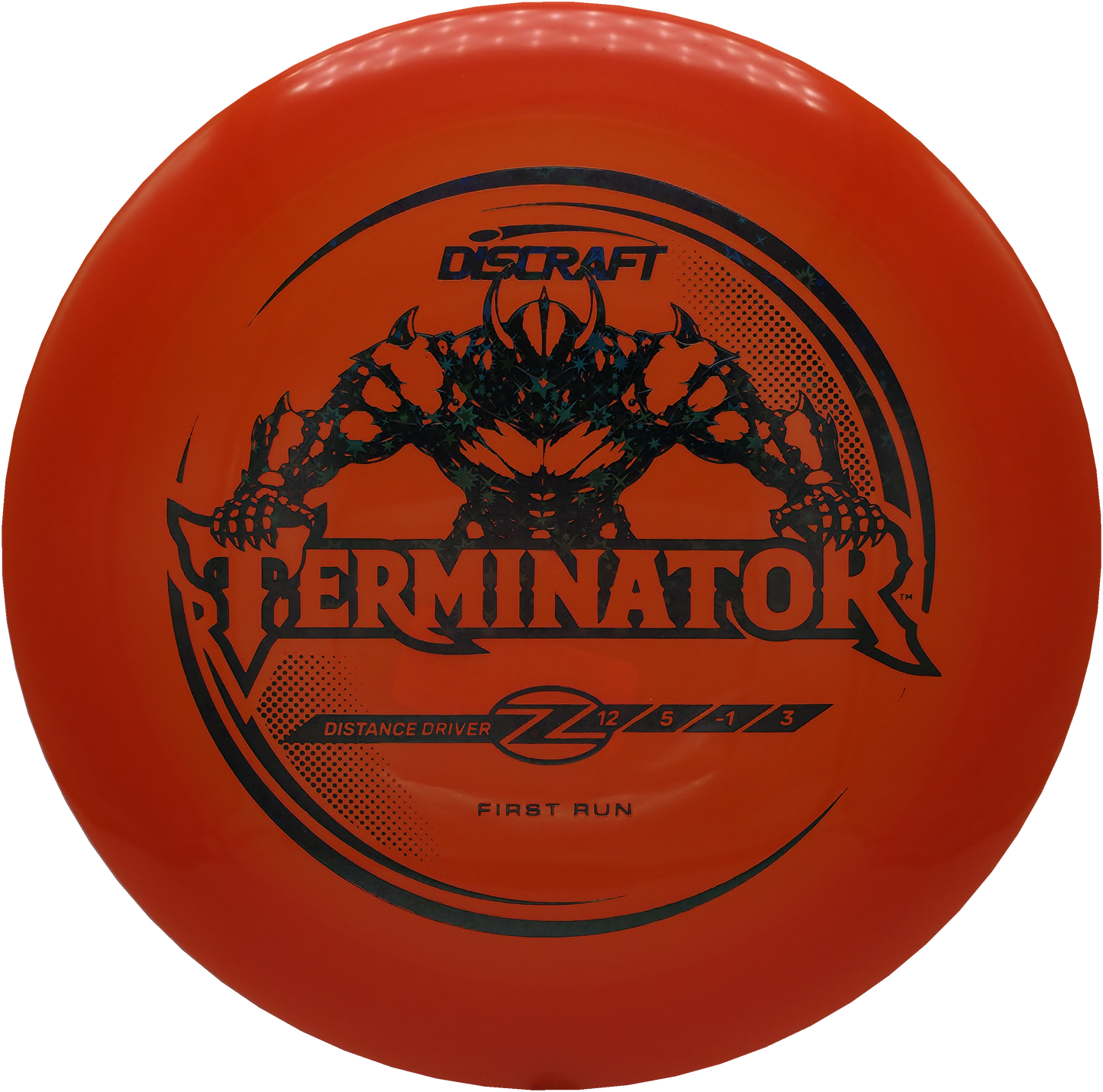 Discraft Z First Run Terminator